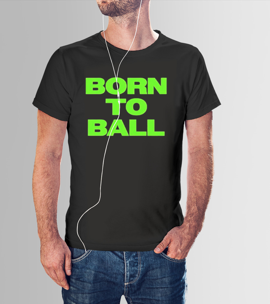 Born To Ball Basketball Baller Sports Bright Green T-Shirt