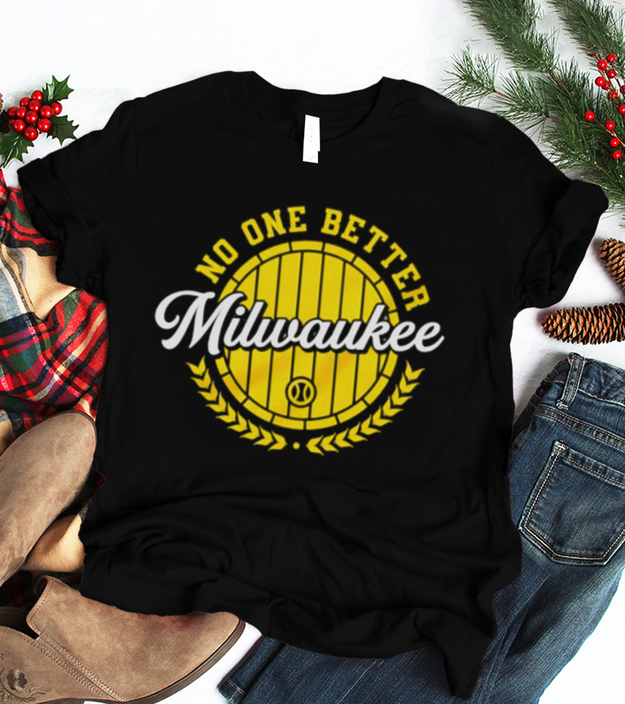 Milwaukee Brewers No One Better Baseball Badge 2026 T-Shirt