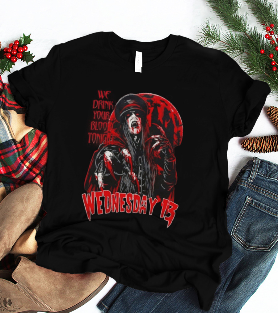 We Drink Your Blood Tonight Wednesday 13 Halloween Vampire Claws Red Moon T-Shirt