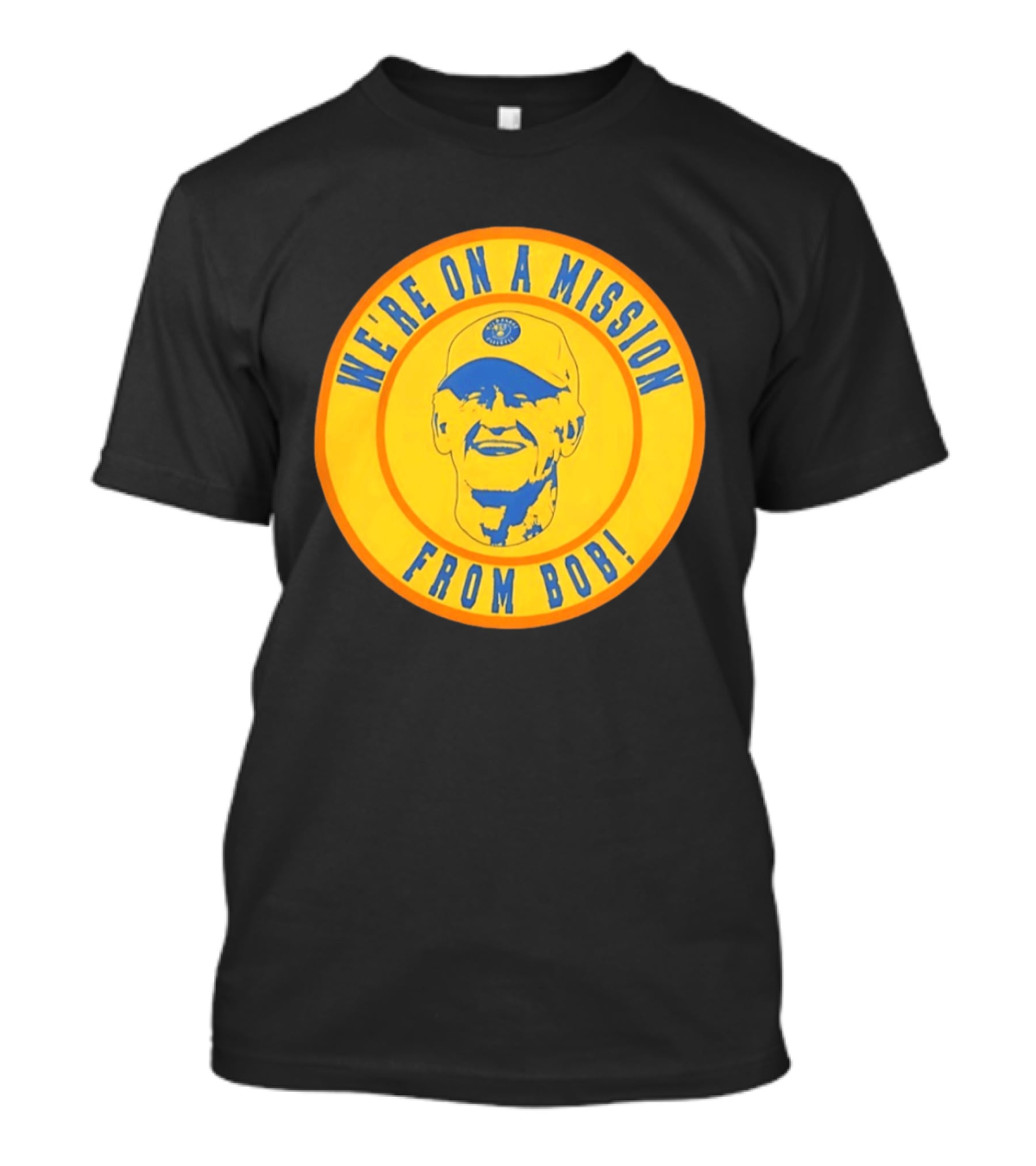 We're On A Mission From Bob Milwaukee Brewers Baseball Fan Collectible T-Shirt