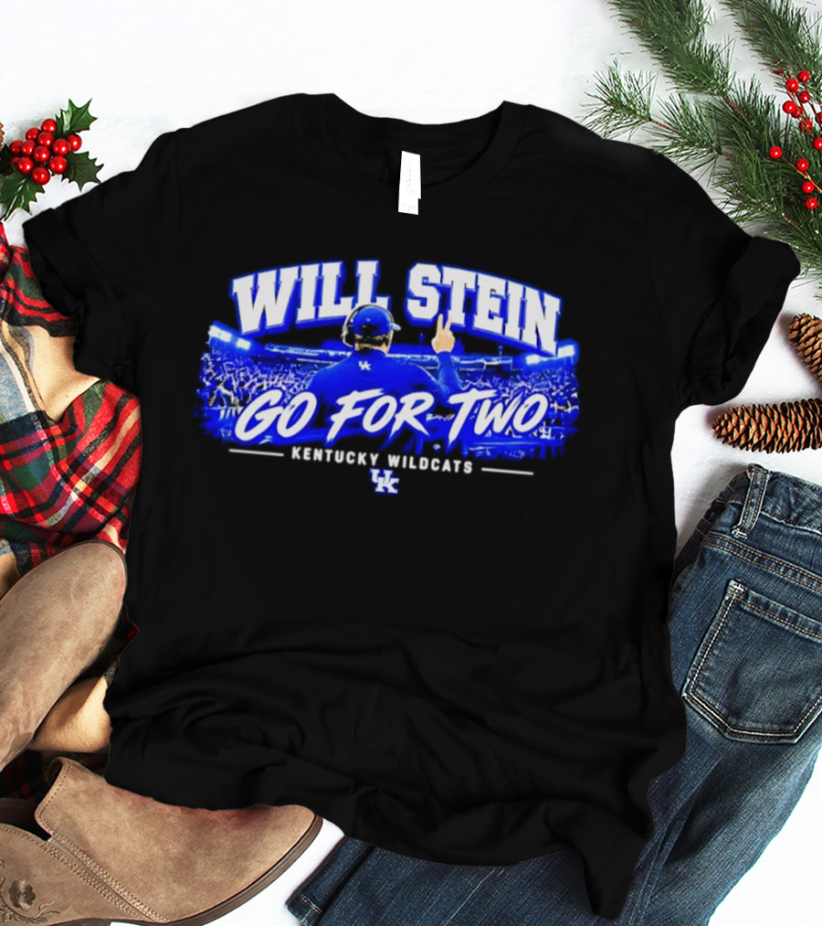 Will Stein Go For Two Kentucky Wildcats UK T-Shirt