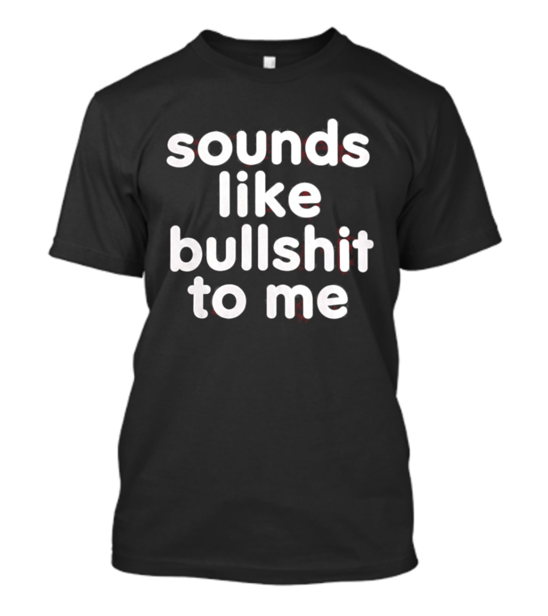 Seventeen Vernon Sounds Like Bullshit To Me T-Shirt