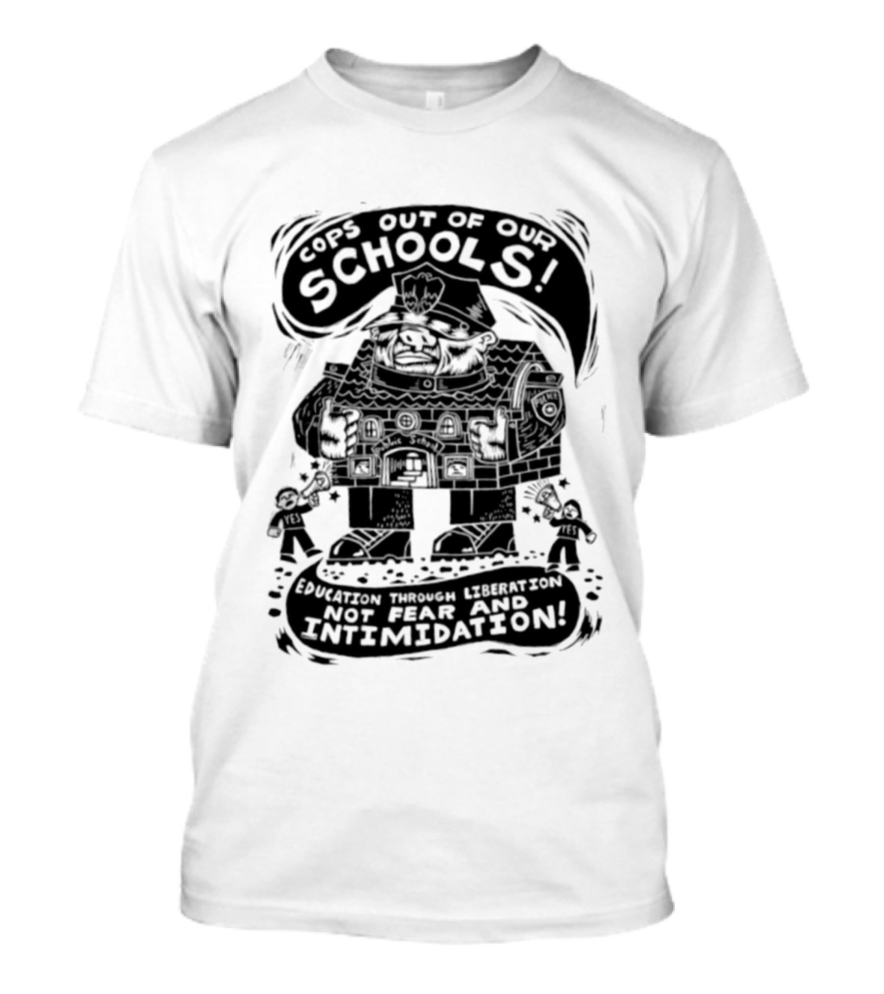 Cops Out Of Our Schools Education Through Liberation Not Fear And Intimidation T-Shirt