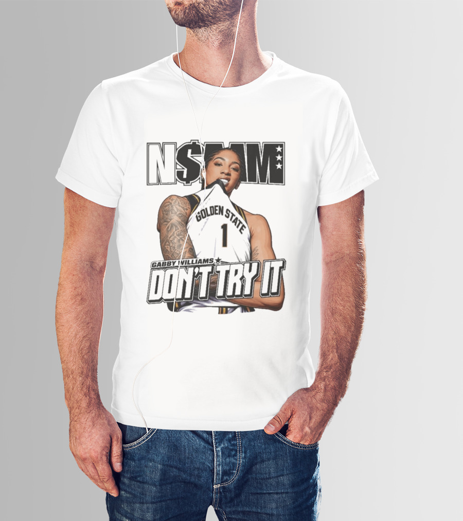 NSBM Gabby Williams Golden State Don't Try It T-Shirt