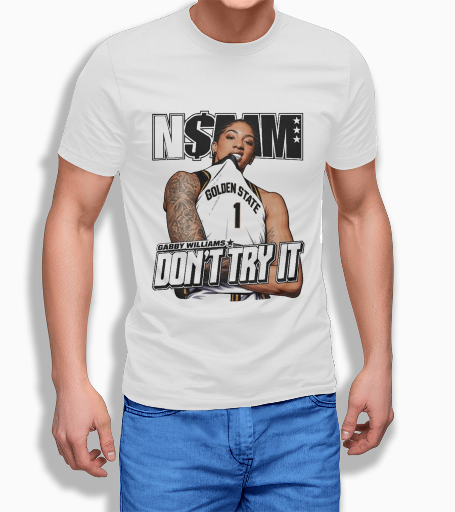 NSBM Gabby Williams Golden State Don't Try It T-Shirt