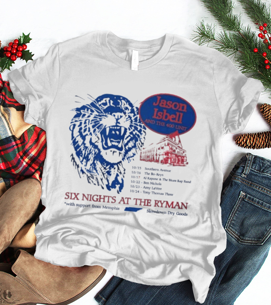 Jason Isbell And The 400 Unit Six Nights At The Ryman 2026 Tour Dates Lion And Ryman Auditorium Artwork Memphis Shakedown City Goods T-Shirt