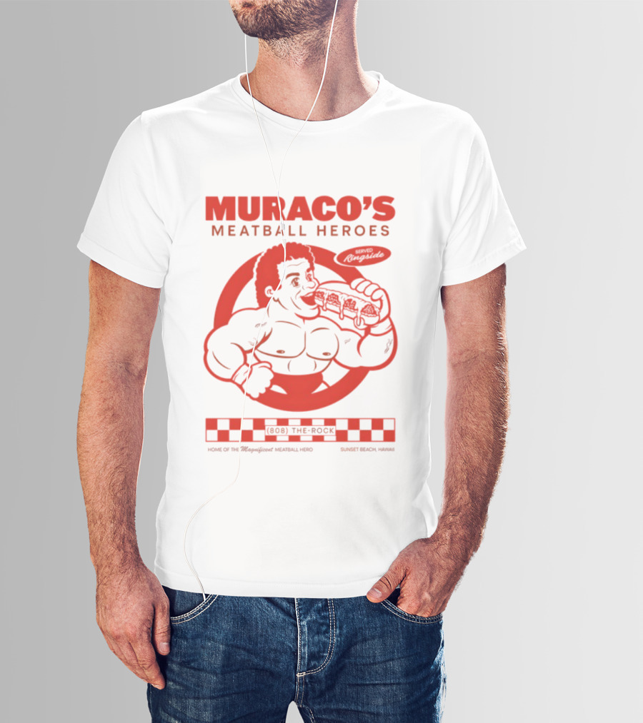 Muraco's Meatball Heroes Ringside Sunset Beach Hawaii Featuring The Rock T-Shirt