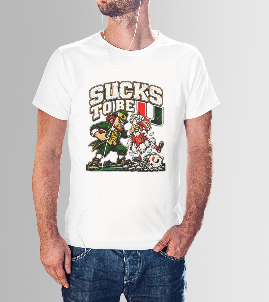 Notre Dame Fighting Irish Leprechaun Sucks To Be U Miami Rivalry T-Shirt
