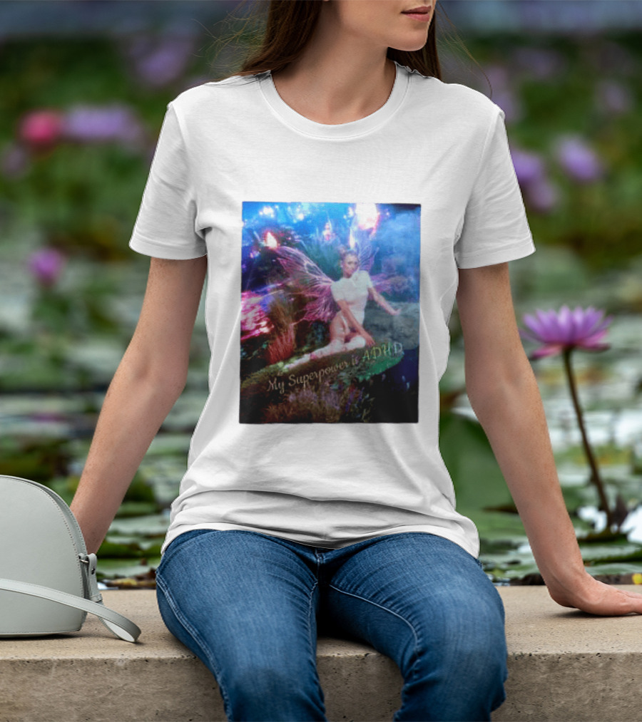 Paris Hilton My Superpower Is ADHD Fairy Meadow T-Shirt