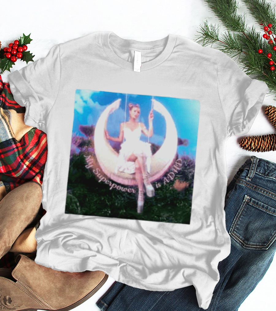 Paris Hilton Moon Swing My Superpower Is ADHD T-Shirt