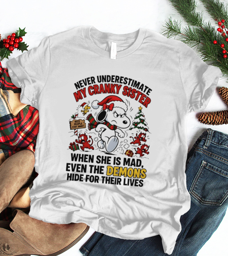 Never Underestimate My Cranky Sister Peanuts Christmas Demons Hide T-Shirt