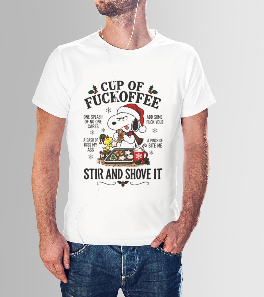 Snoopy Woodstock Christmas Cup Of Fuckoffee Stir And Shove It T-Shirt