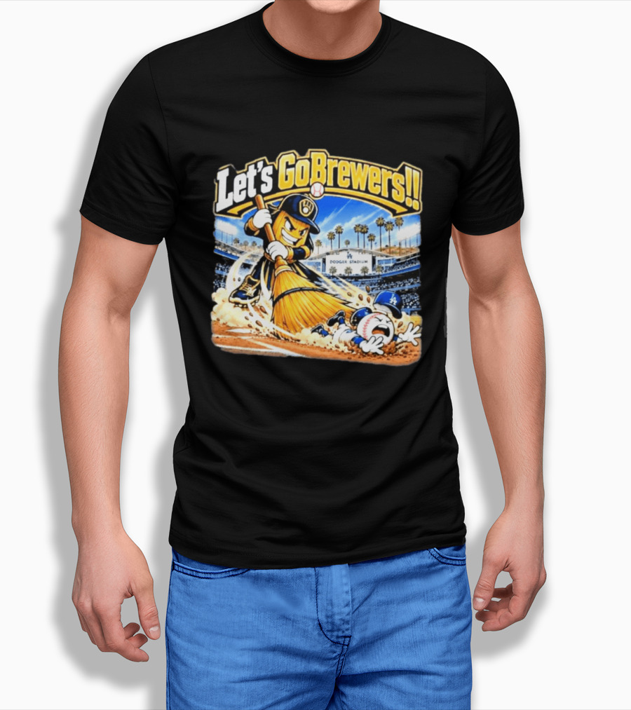 Let's Go Brewers Milwaukee Sweeping Dodgers Stadium Comedy T-Shirt