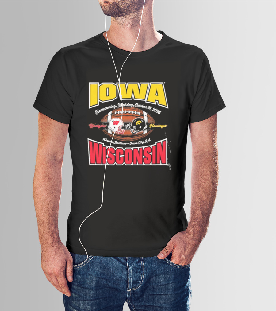 Iowa Hawkeyes Vs Wisconsin Badgers 2026 Homecoming Football Game Kinnick Stadium October 31 Iowa City T-Shirt