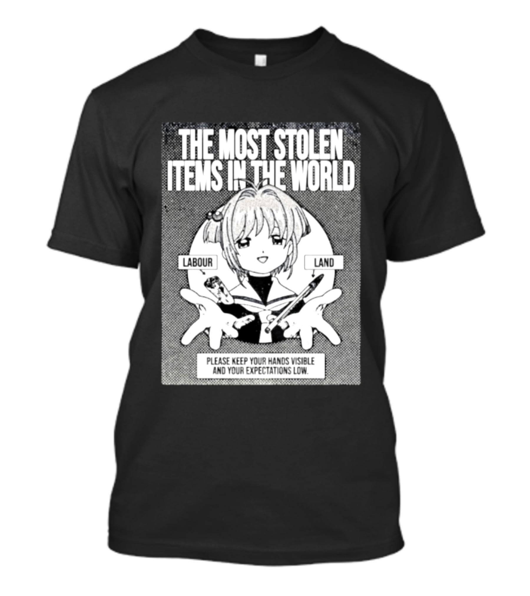 Sakura Please Keep Your Hands Visible The Most Stolen Items In The World Labour Land T-Shirt