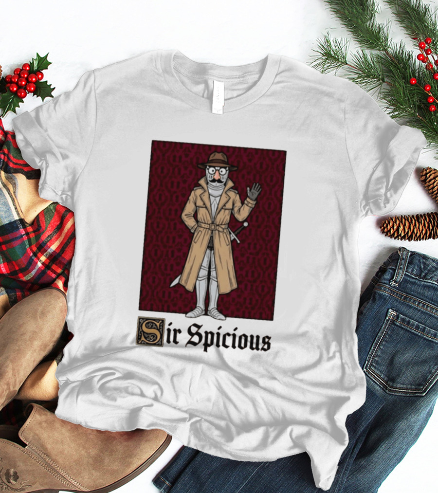 Sir Spicious Trench Coat Knight In Disguise T-Shirt