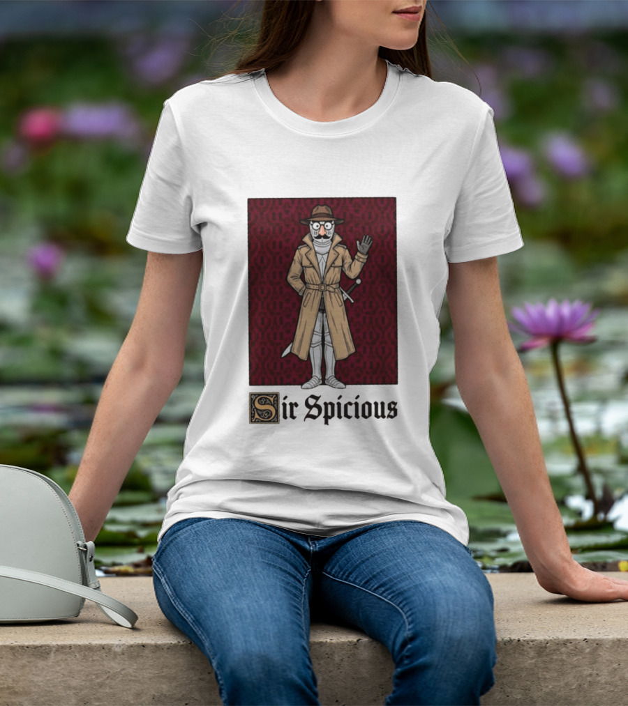Sir Spicious Trench Coat Knight In Disguise T-Shirt