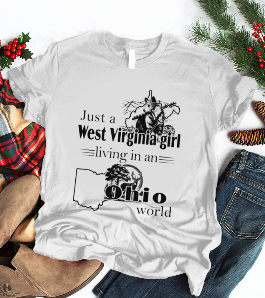 Just A West Virginia Girl Living In An Ohio World Map T-Shirt