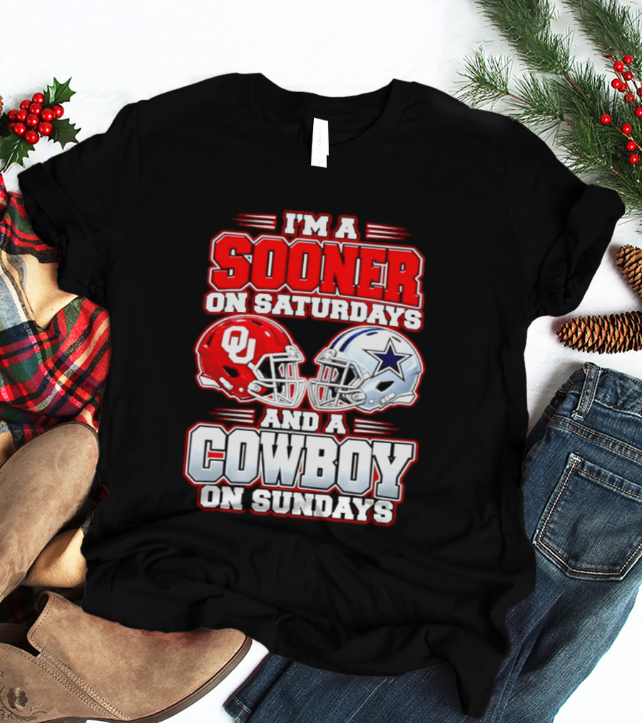 I'm A Sooner On Saturdays And A Cowboy On Sundays Oklahoma And Dallas Football Fan 2026 T-Shirt