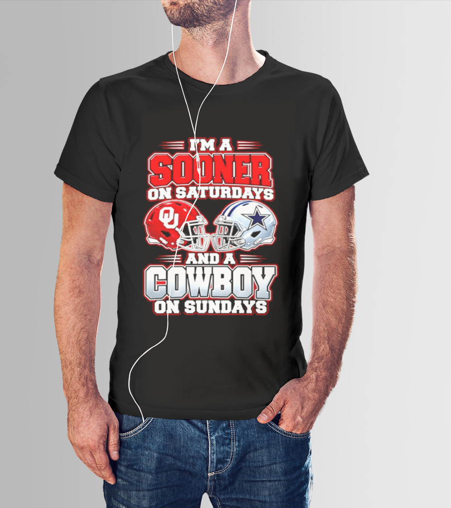 I'm A Sooner On Saturdays And A Cowboy On Sundays Oklahoma And Dallas Football Fan 2026 T-Shirt