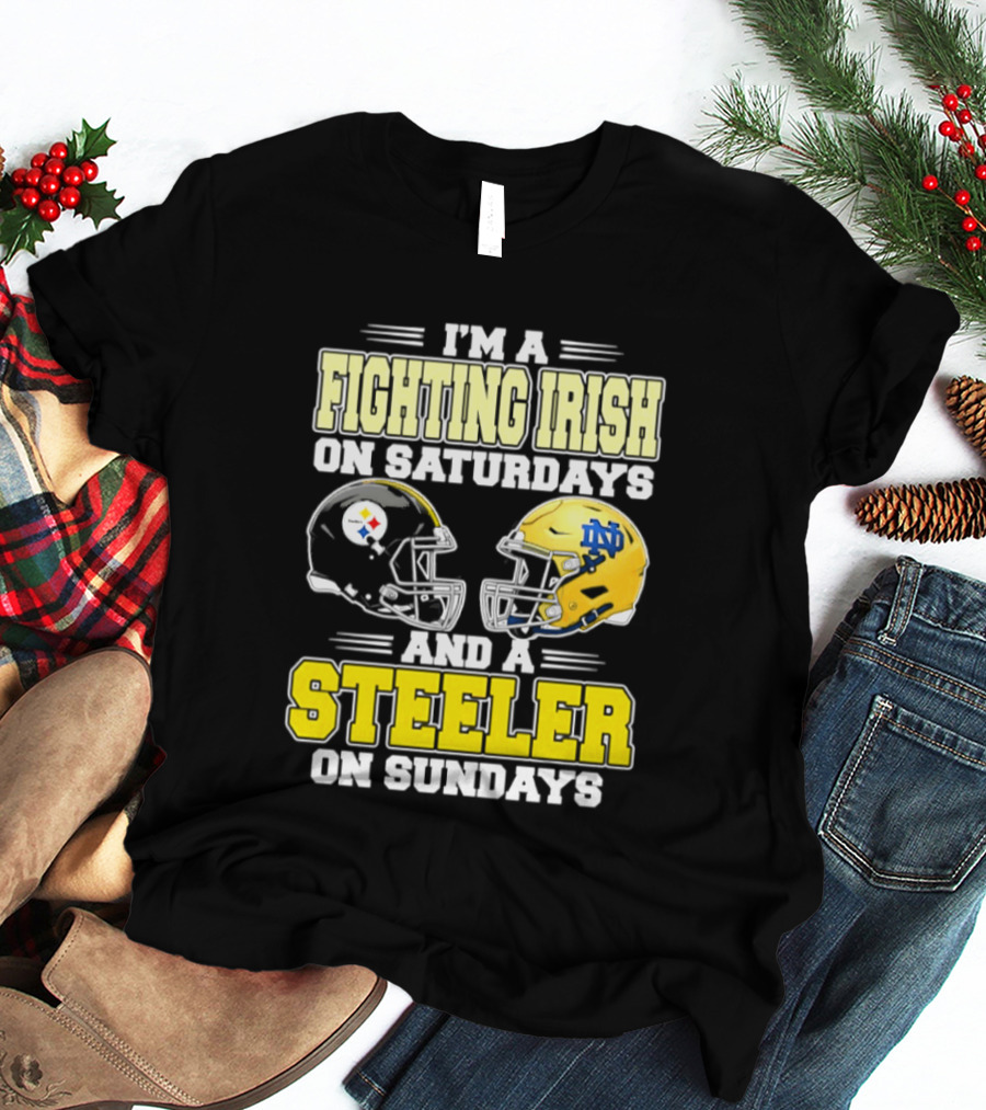 I'm A Fighting Irish On Saturdays And A Steeler On Sundays T-Shirt
