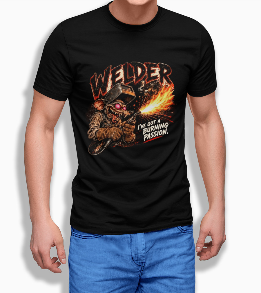 Welder Rat Fink I've Got A Burning Passion T-Shirt