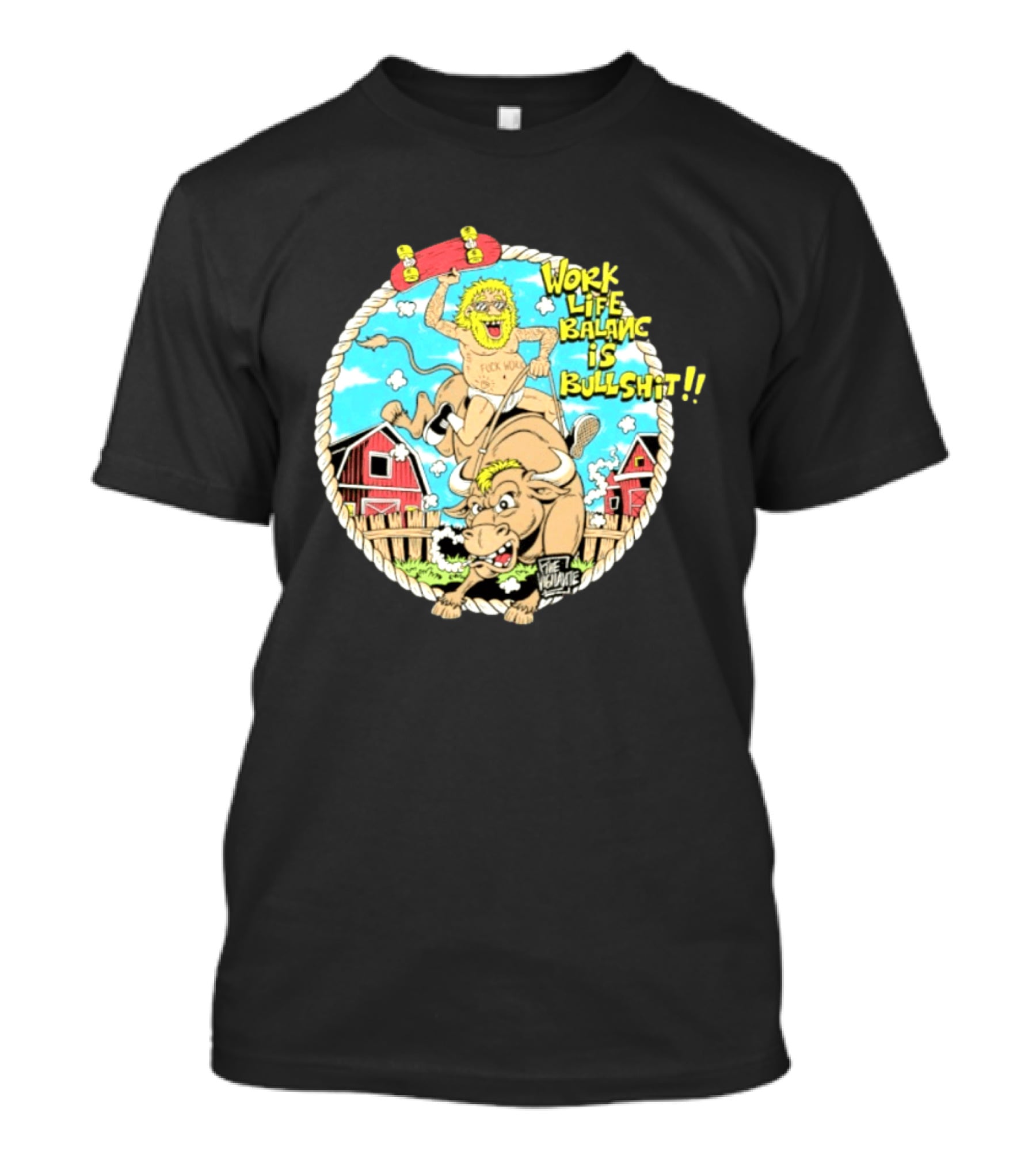Work Life Balance Is Bullshit Skater Riding Bull F*ck Work Vibe T-Shirt