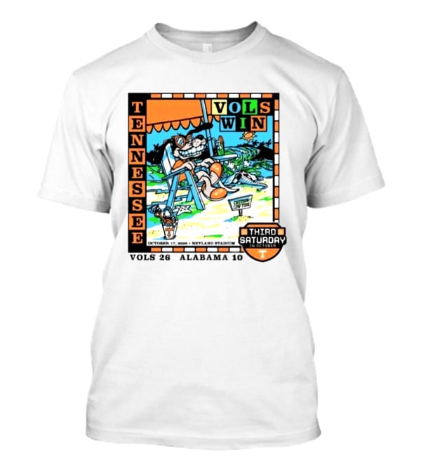 Tennessee Volunteers Vols Win Third Saturday October 17 2026 Alabama 10 Neyland Stadium T-Shirt
