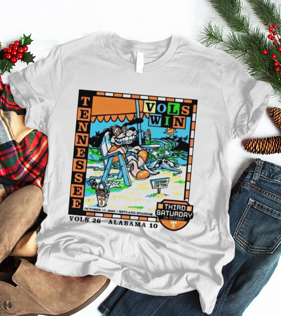 Tennessee Volunteers Vols Win Third Saturday October 17 2026 Alabama 10 Neyland Stadium T-Shirt