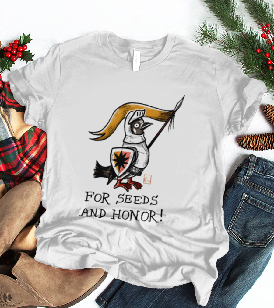 For Seeds And Honor Knight Bird Holding Banner T-Shirt