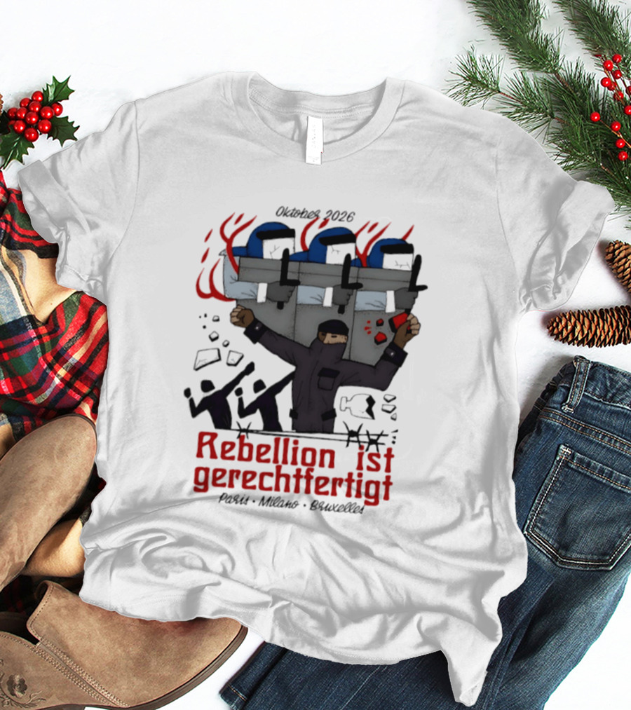 Oktober 2026 Rebellion Ist Gerechtfertigt Paris Milano Bruxelles Protest Graffiti T-Shirt