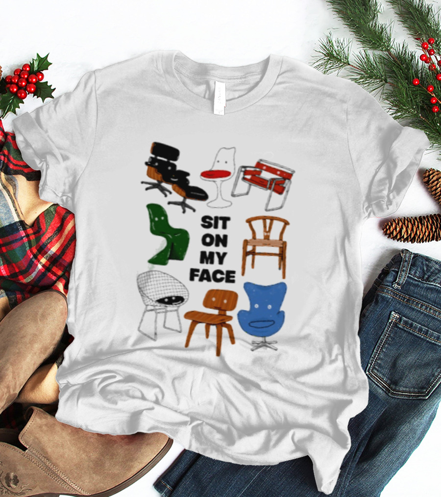 Sit On My Face Mid Century Modern Furniture Iconic Chair Collection T-Shirt
