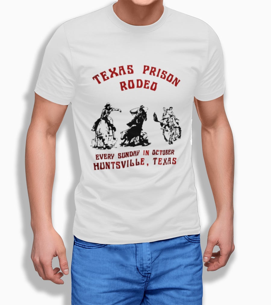 Texas Prison Rodeo Every Sunday In October Huntsville Texas Cowboys Riding T-Shirt