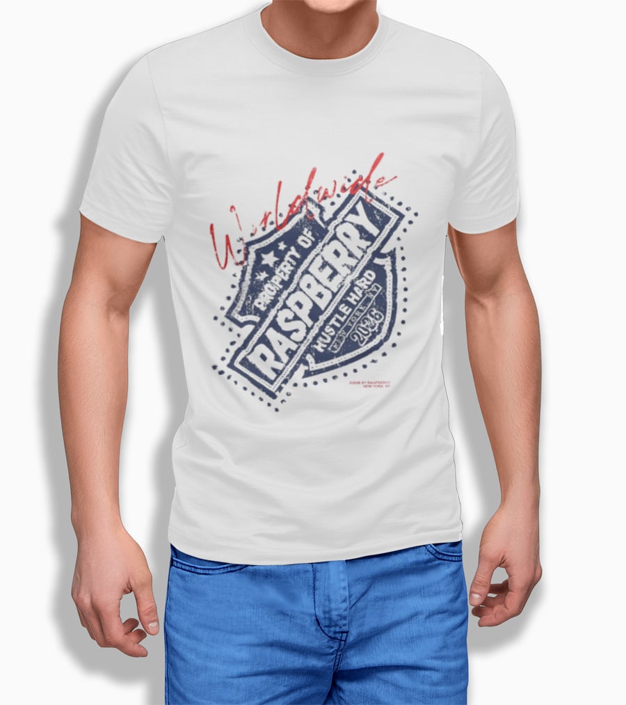 Worldwide Property Of Raspberry Hustle Hard New York 2026 T-Shirt