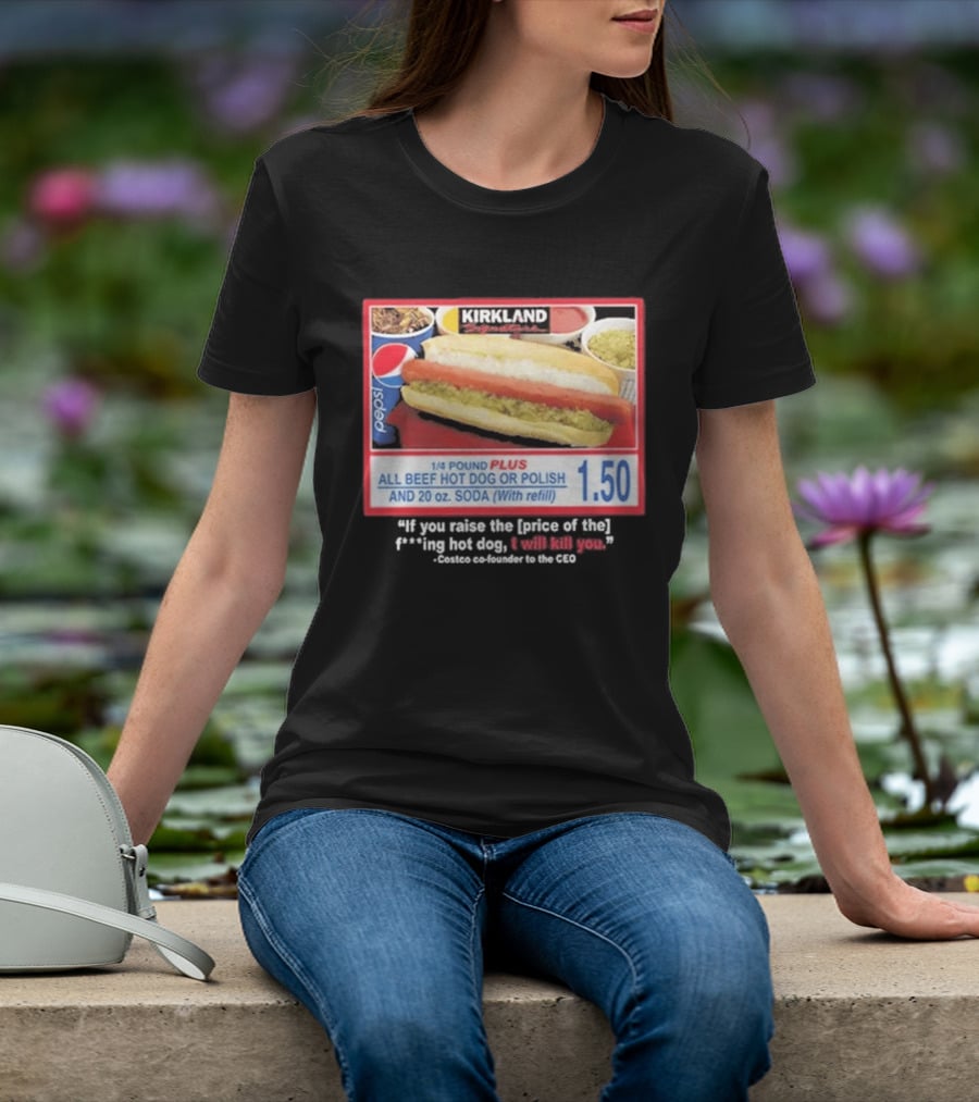 Kirkland 1/4 Pound Plus All Beef Hot Dog Or Polish Pepsi 20 Oz Soda T-Shirt