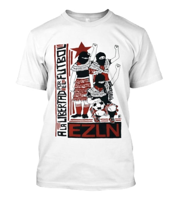 A La Libertad Por El Futbol EZLN Zapatista Red Star Movement T-Shirt