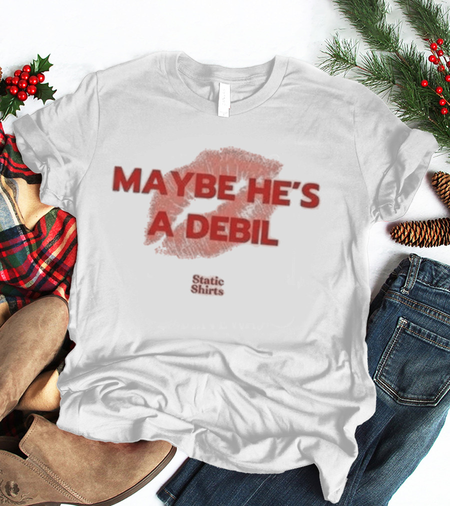 Maybe He's A Debil Kiss Graphic Static T-Shirt
