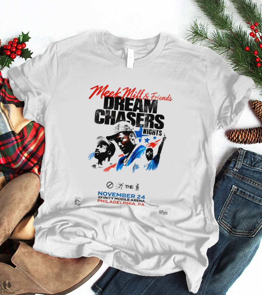 Meek Mill & Friends Dream Chasers Nights Philadelphia PA November 24 Xfinity Mobile Arena 2026 T-Shirt
