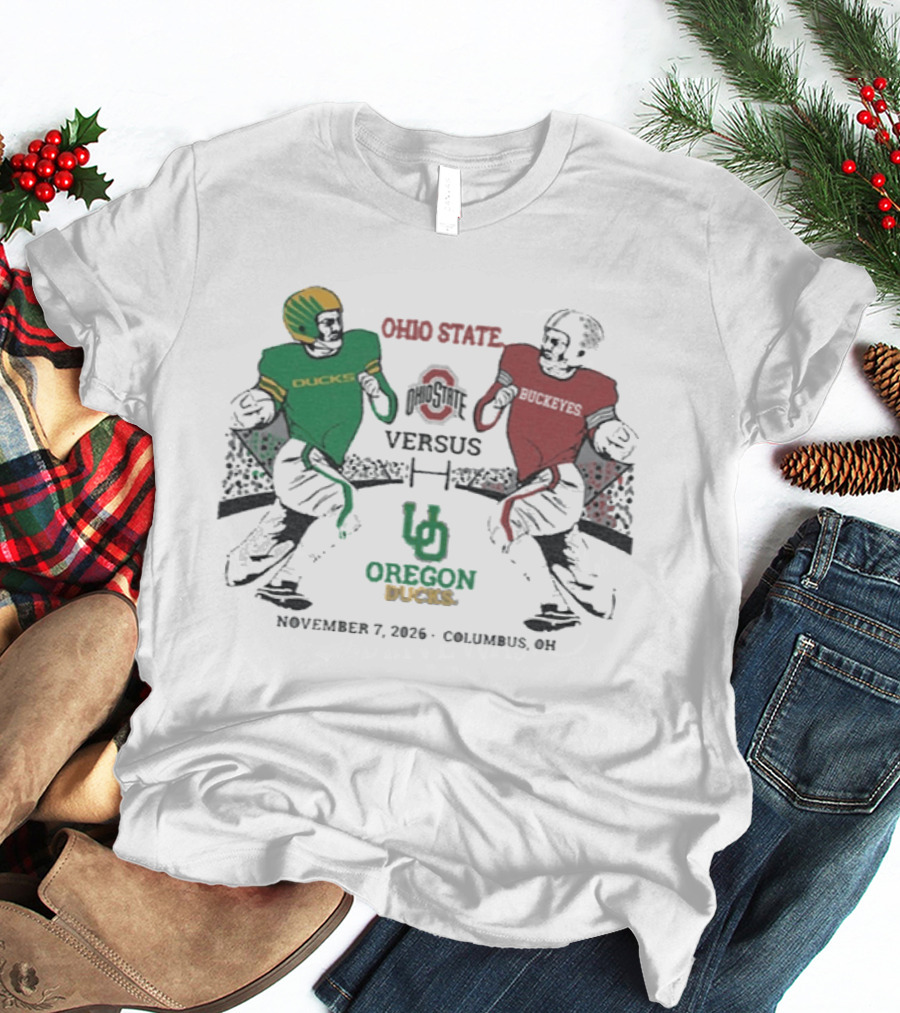 Ohio State Buckeyes Versus Oregon Ducks Football Match November 7 2026 Columbus OH T-Shirt