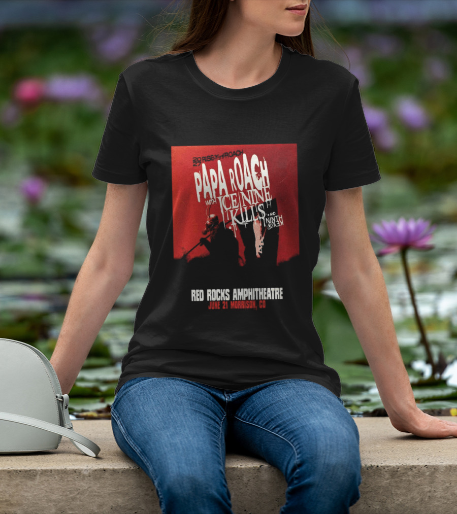 Papa Roach Ice Nine Kills Red Rocks Amphitheatre 2027 Morrison CO June 21st T-Shirt