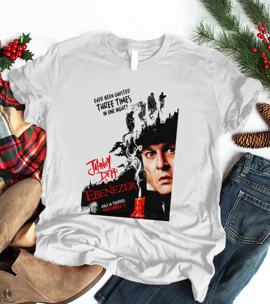 Johnny Depp Ebenezer Ghosted Three Times Movie In Theatres November 13 T-Shirt