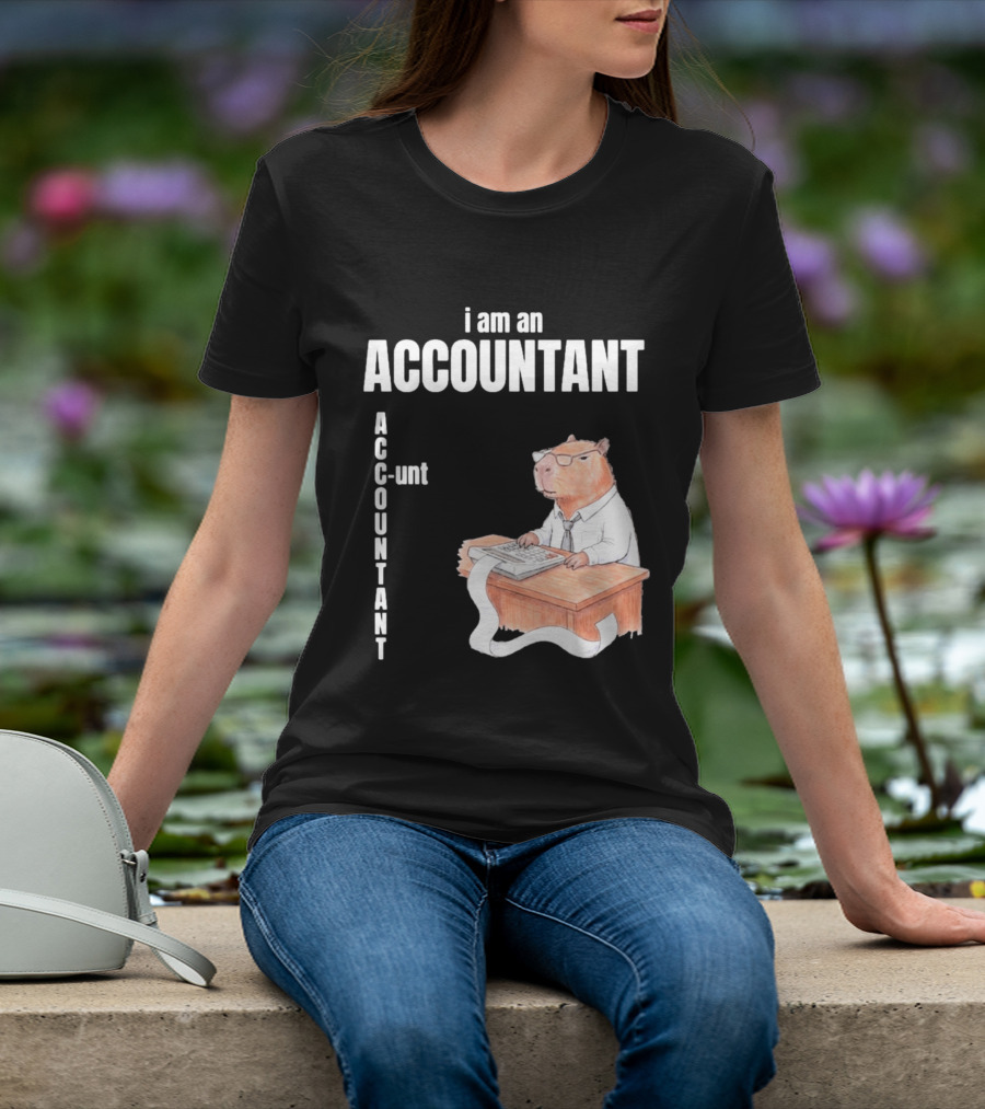 Capybara Accountant I Am An ACC OUNTANT Ac Counting Calculator Desk T-Shirt