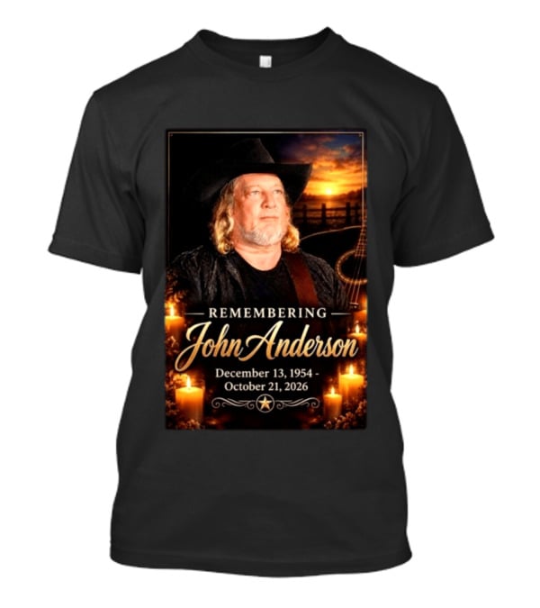 Remembering John Anderson December 13 1954 October 21 2026 Country Music Legend T-Shirt