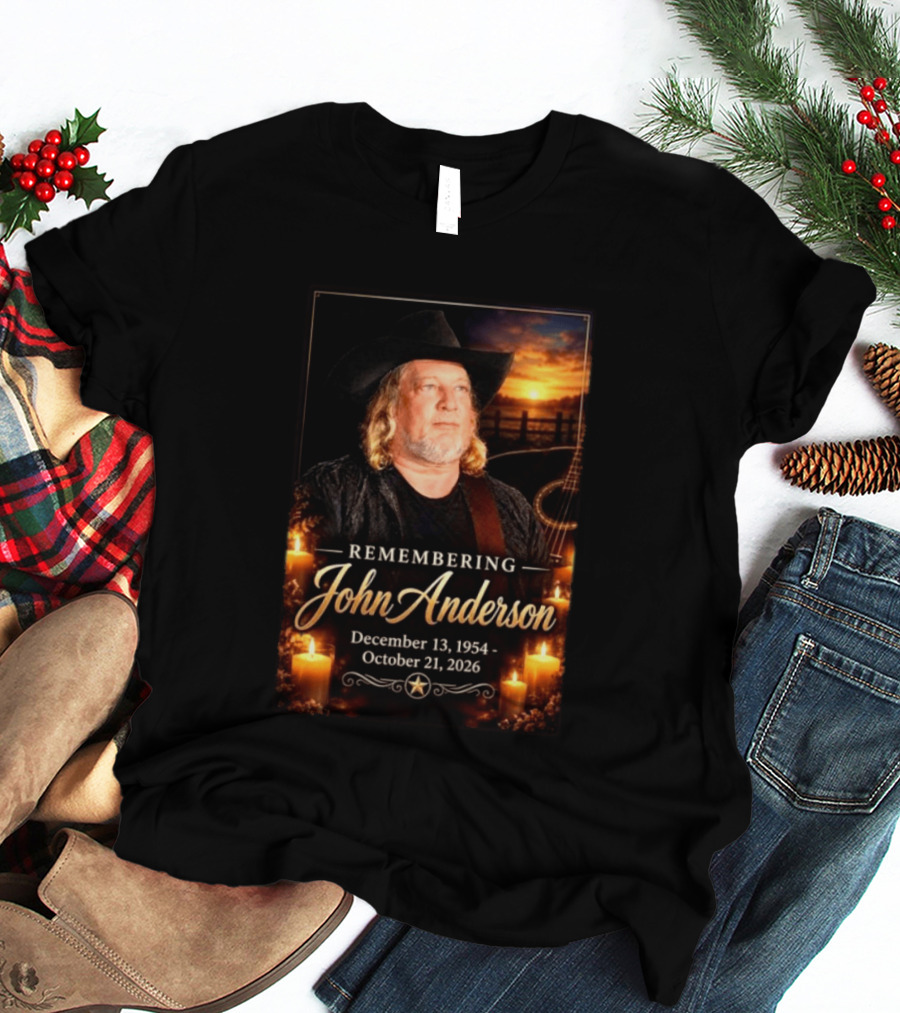 Remembering John Anderson December 13 1954 October 21 2026 Country Music Legend T-Shirt