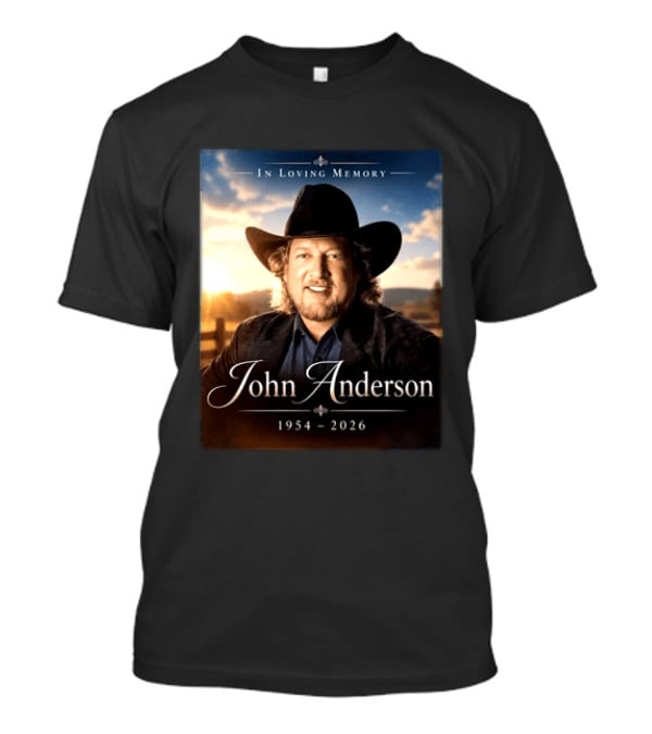 John Anderson In Loving Memory Country Legend 1954 2026 T-Shirt