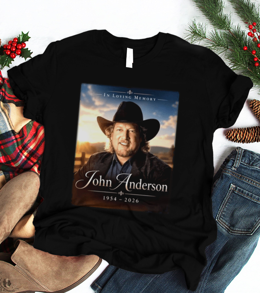 John Anderson In Loving Memory Country Legend 1954 2026 T-Shirt