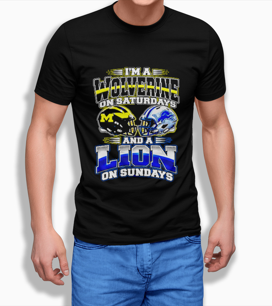 I'm A Wolverine On Saturdays And A Lion On Sundays Michigan Detroit Football Fans T-Shirt