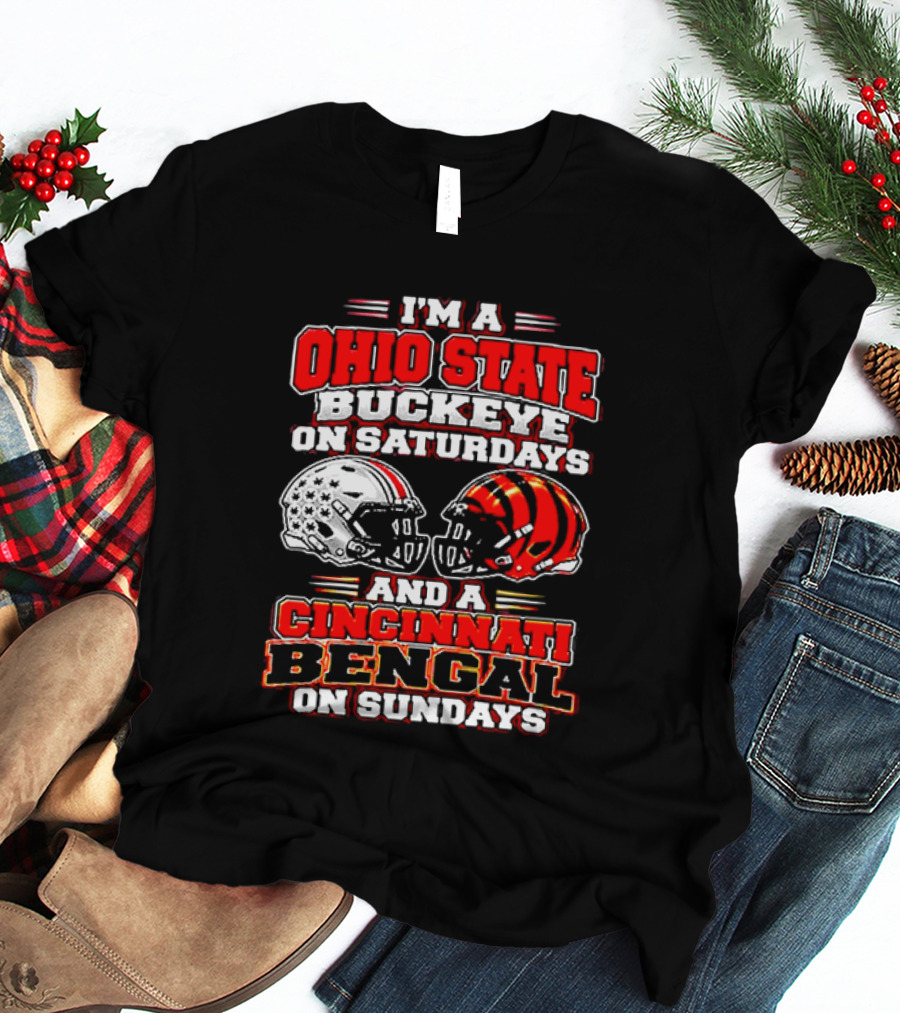 I'm A Ohio State Buckeye On Saturdays And A Cincinnati Bengal On Sundays Football Fans T-Shirt