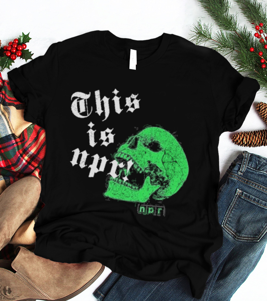 This Is NPR Green Skull With White Gothic T-Shirt