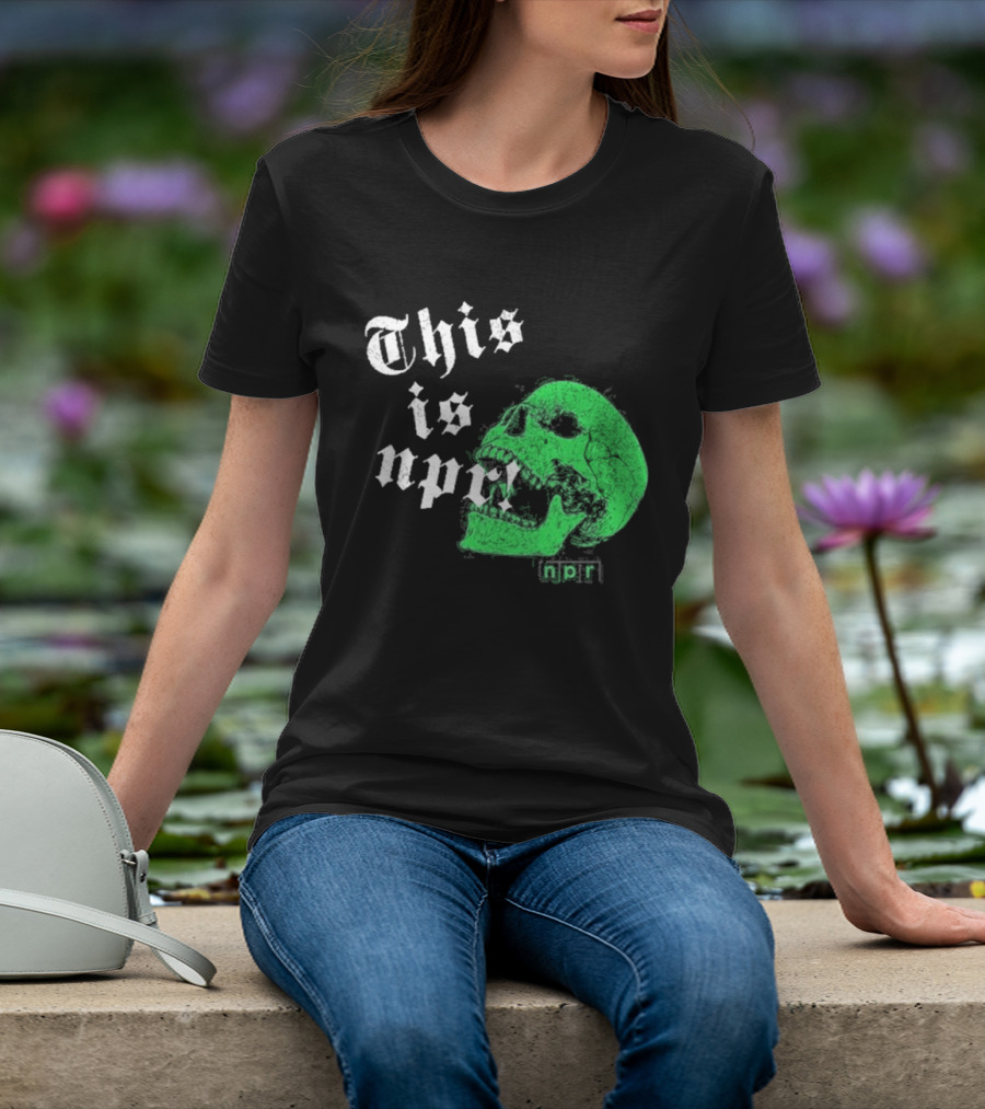 This Is NPR Green Skull With White Gothic T-Shirt